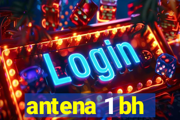 antena 1 bh